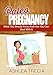 Paleo Pregnancy: What You Should Know And How You Can Deal With It (Paleo Recipes)