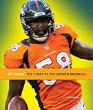 The Story of the Denver Broncos (NFL Today (Creative))