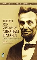 The Wit and Wisdom of Abraham Lincoln: A Book of Quotations (Dover Thrift Editions)