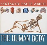 Unknown Binding Fantastic facts about the human body Book