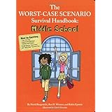 The Worst-Case Scenario Survival Handbook: Middle School (Worst Case Scenario Junior Editions)