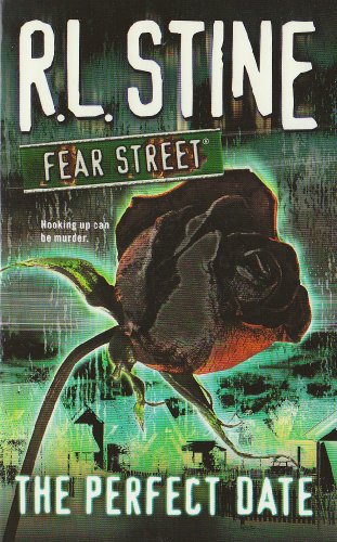The Perfect Date (Fear Street, No. 37)