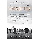 Forgotten: The Untold Story of D-Day's Black Heroes, at Home and at War