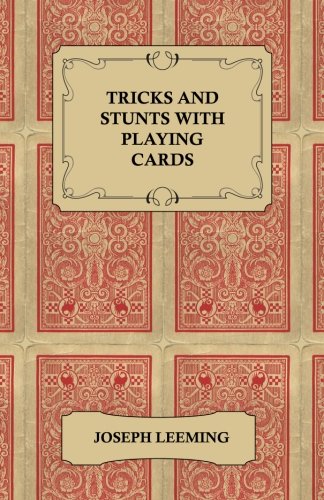Tricks and Stunts with Playing Cards - Plus Games of Solitaire