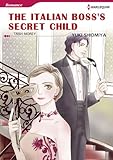 The Italian Boss's Secret Child: Harlequin comics by Trish Morey, Yuki Shiomiya