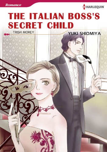 The Italian Boss's Secret Child: Harlequin comics by Trish Morey