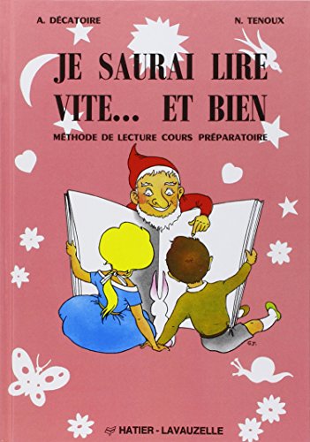 CP - je saurai lire vite et bien by A. Decatoire, N. Tenoux