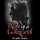 Rise Of A Wizard: The Alistair Chronicles (Gay Romance mm Series Book 1) by