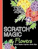 Scratch Magic Flowers: with 10 Templates, Craft Ideas, and Scratch Stylus by 