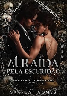 Livro Atraída pela escuridão: Cartel La Santa Muerte - Livro 2 (Trilogia Cartel La Santa Muerte)