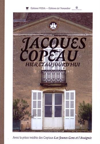 Jacques Copeau, hier et aujourd'hui