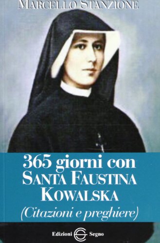 365 giorni con santa Faustina Kowalska