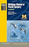 Michigan Manual of Plastic Surgery (Lippincott Manual Series)