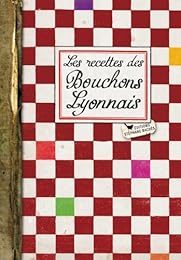 Les  recettes des bouchons lyonnais