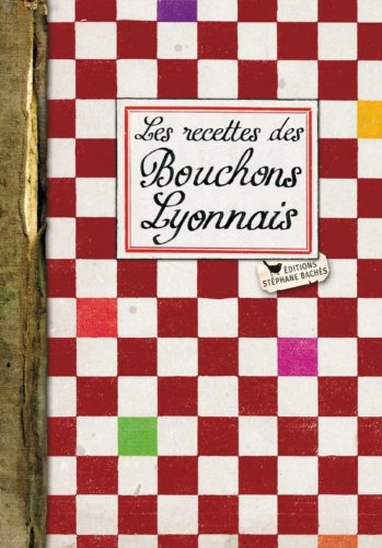 Les  recettes des bouchons lyonnais