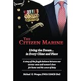 The Citizen Marine: Living the Dream...In Every Clime and Place