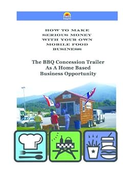 The Bbq Concession Trailer As A Home Based Business