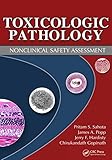 Toxicologic Pathology: Nonclinical Safety Assessment
