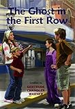 The Ghost in the First Row (The Boxcar Children Mysteries)