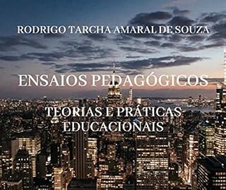 Livro Ensaios Pedagógicos: Teorias e Práticas Educacionais
