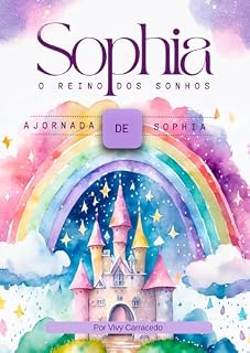 Livro Sophia o Reino dos Sonhos: A jornada de Sophia