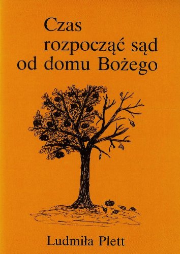 Czas rozpoczac sad od domu Bozego