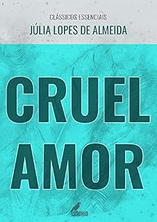 Livro Cruel Amor (Clássicos Essenciais)