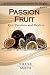 Passion Fruit: Our Passions and Desires (Devotion Series Book 3) by Nicole Smith, Jester Arts