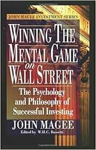 Winning The Mental Game On Wall Street The Psychology And