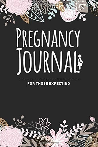 Pregnancy Journal - For Those Expecting: Dark Floral Print, 42-Week Guided PREGNANCY Childbirth JOURNAL, Memory Keepsake Notebook With BONUS Relaxation Nature Sounds