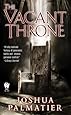 The Vacant Throne (Throne of Amenkor)