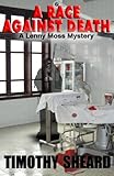 A Race Against Death: A Lenny Moss Mystery