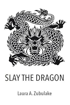 SLAY THE DRAGON by [Zubulake, Laura]
