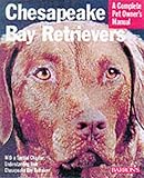 Chesapeake Bay Retrievers (Complete Pet Owner's Manuals) by DVM Dan Rice