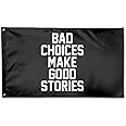 Bad Decisions Make Good Stories Flag 3x5 For Outdoors Garden Flags Banner Indoor Outdoor Yard Decoration Flag