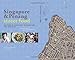 Singapore & Penang Street Food: Cooking and Travelling in Singapore and Malasia