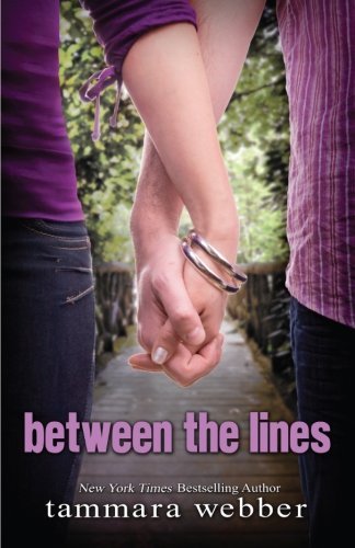 Between the Lines (Between the lines #1) by Tammara Webber (2011-04-30)
