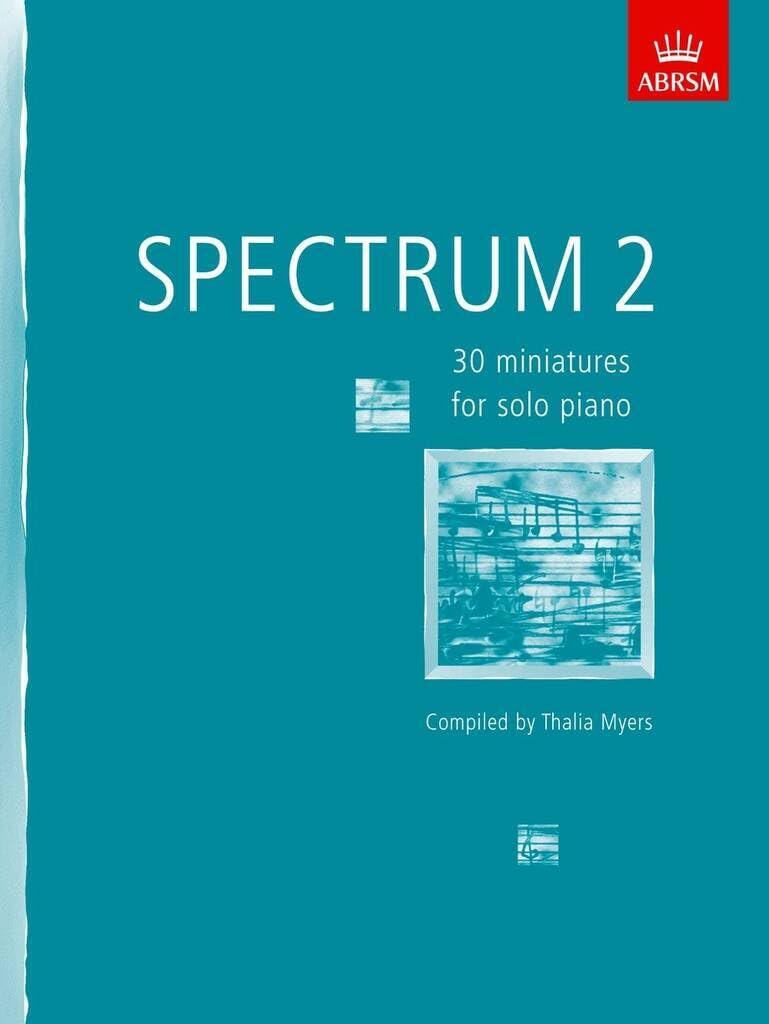 Spectrum 2: 30 miniatures for solo piano (Spectrum (ABRSM))