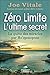 Zéro Limite - L'ultime secret - La quête des miracles par Ho'oponopono (French Edition) by