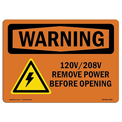 OSHA Warning Sign - 120V 208V Remove Power Before Opening with Symbol | Peel an…