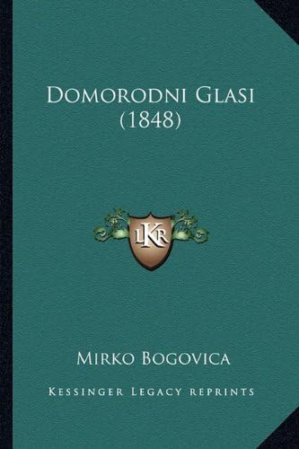 Domorodni Glasi (1848) (Croatian Edition)