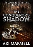 The Conqueror's Shadow (Corvis Rebaine Book 1)