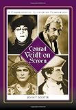 Conrad Veidt on Screen: A Comprehensive Illustrated Filmography by John T. Soister
