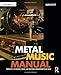 Metal Music Manual: Producing, Engineering, Mixing, and Mastering Contemporary Heavy Music by Mark Mynett