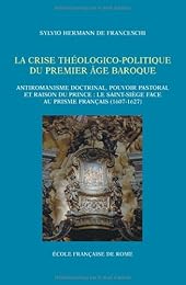 La  crise théologico-politique du premier âge baroque