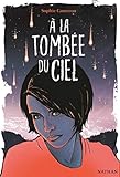 À la tombée du ciel - Roman dès 14 ans (French Edition) by