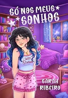 Livro Só Nos Meus Sonhos (BlueFive Livro 3)