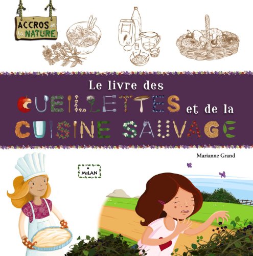 Le  livre des cueillettes et de la cuisine sauvage