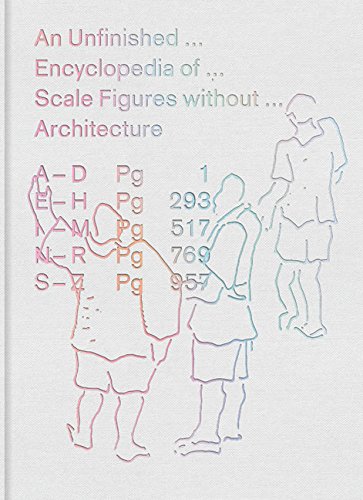 An Unfinished Encyclopedia of Scale Figures without Architecture (Mit Press)
