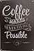 UNIQUELOVER Coffee Bar Sign, Coffee Makes Everything Possible Metal Coffee Signs for Coffee Bar Decor 8 X 12 Inches, Small